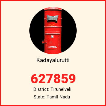 Kadayalurutti pin code, district Tirunelveli in Tamil Nadu