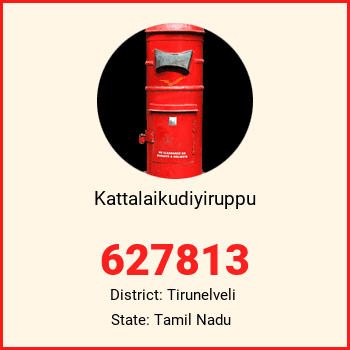 Kattalaikudiyiruppu pin code, district Tirunelveli in Tamil Nadu