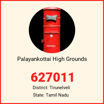 Palayankottai High Grounds pin code, district Tirunelveli in Tamil Nadu