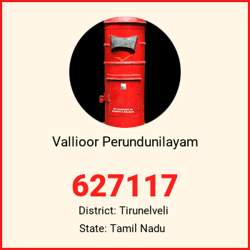 Vallioor Perundunilayam pin code, district Tirunelveli in Tamil Nadu