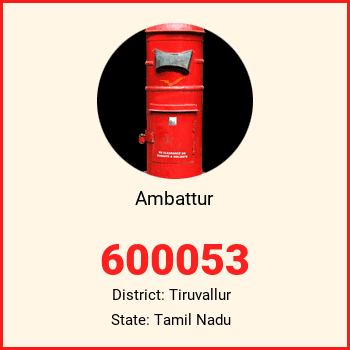 Ambattur pin code, district Tiruvallur in Tamil Nadu