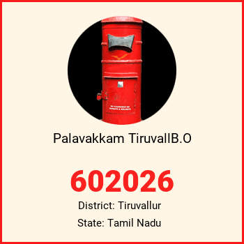 Palavakkam TiruvallB.O pin code, district Tiruvallur in Tamil Nadu