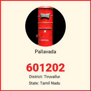 Pallavada pin code, district Tiruvallur in Tamil Nadu