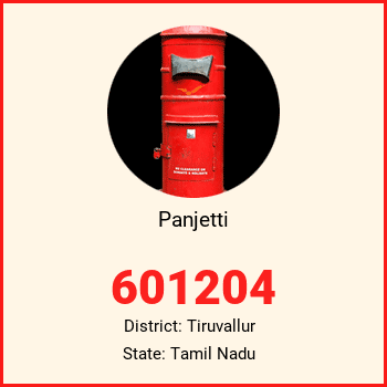 Panjetti pin code, district Tiruvallur in Tamil Nadu