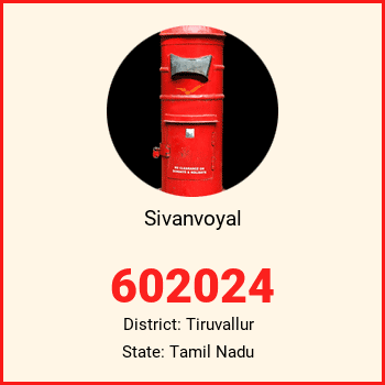 Sivanvoyal pin code, district Tiruvallur in Tamil Nadu