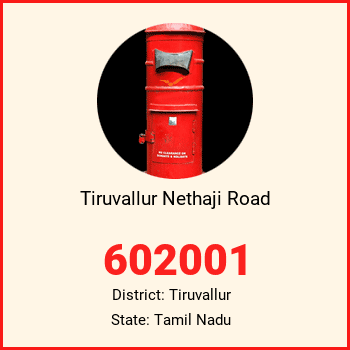 Tiruvallur Nethaji Road pin code, district Tiruvallur in Tamil Nadu