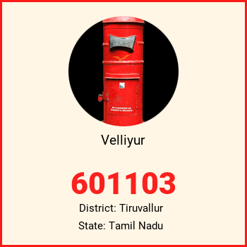 Velliyur pin code, district Tiruvallur in Tamil Nadu