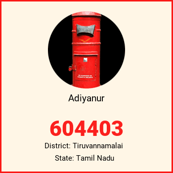 Adiyanur pin code, district Tiruvannamalai in Tamil Nadu