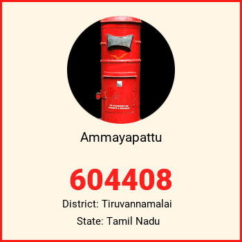 Ammayapattu pin code, district Tiruvannamalai in Tamil Nadu