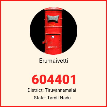 Erumaivetti pin code, district Tiruvannamalai in Tamil Nadu