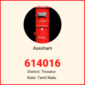 Asesham pin code, district Tiruvarur in Tamil Nadu