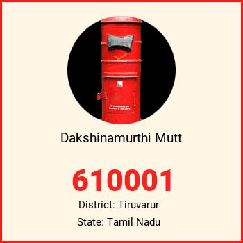 Dakshinamurthi Mutt pin code, district Tiruvarur in Tamil Nadu