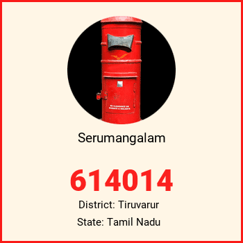 Serumangalam pin code, district Tiruvarur in Tamil Nadu