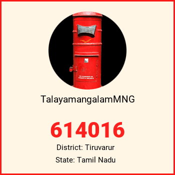 TalayamangalamMNG pin code, district Tiruvarur in Tamil Nadu