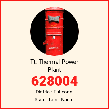 Tt. Thermal Power Plant pin code, district Tuticorin in Tamil Nadu
