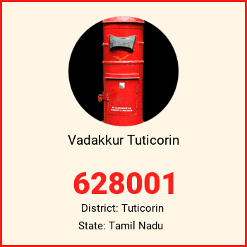 Vadakkur Tuticorin pin code, district Tuticorin in Tamil Nadu