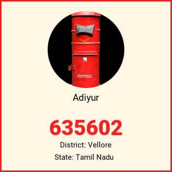 Adiyur pin code, district Vellore in Tamil Nadu