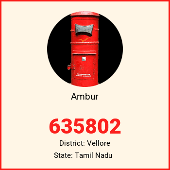 Ambur pin code, district Vellore in Tamil Nadu
