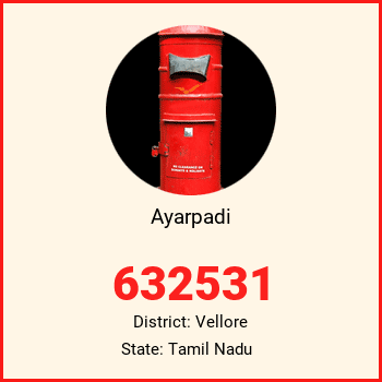 Ayarpadi pin code, district Vellore in Tamil Nadu