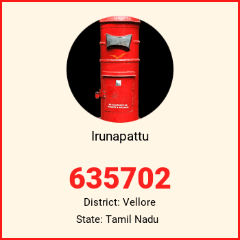 Irunapattu pin code, district Vellore in Tamil Nadu