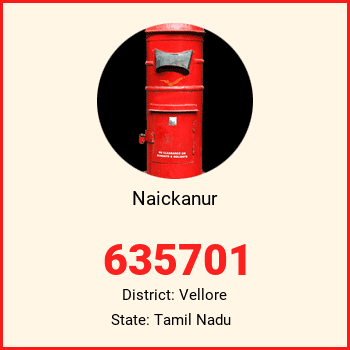 Naickanur pin code, district Vellore in Tamil Nadu