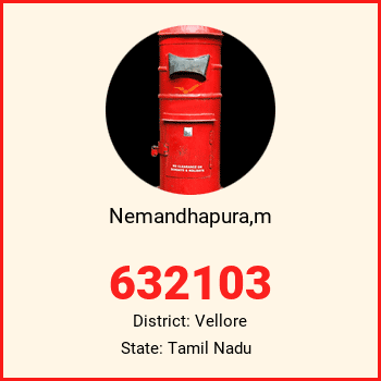 Nemandhapura,m pin code, district Vellore in Tamil Nadu