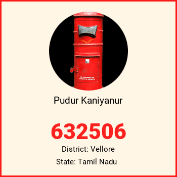 Pudur Kaniyanur pin code, district Vellore in Tamil Nadu