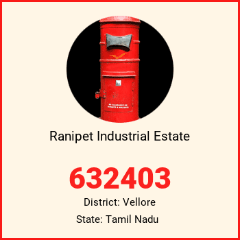 Ranipet Industrial Estate pin code, district Vellore in Tamil Nadu