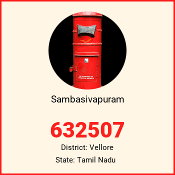 Sambasivapuram pin code, district Vellore in Tamil Nadu