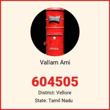 Vallam Arni pin code, district Vellore in Tamil Nadu