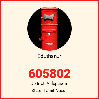 Eduthanur pin code, district Villupuram in Tamil Nadu
