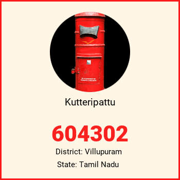 Kutteripattu pin code, district Villupuram in Tamil Nadu