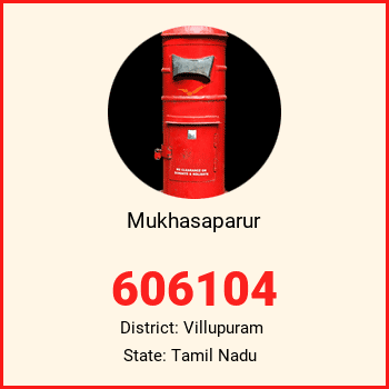 Mukhasaparur pin code, district Villupuram in Tamil Nadu
