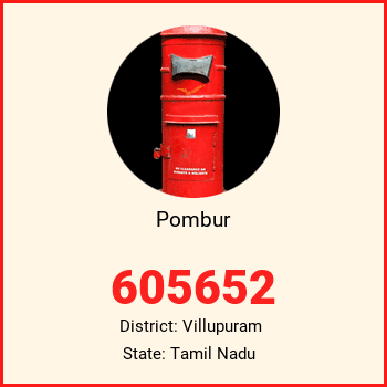 Pombur pin code, district Villupuram in Tamil Nadu