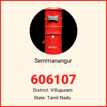 Semmanangur pin code, district Villupuram in Tamil Nadu