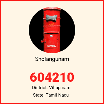 Sholangunam pin code, district Villupuram in Tamil Nadu