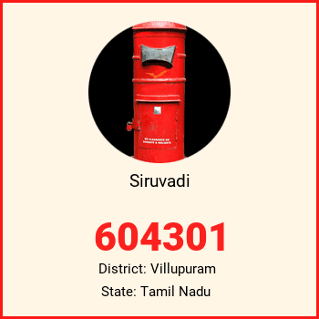 Siruvadi pin code, district Villupuram in Tamil Nadu