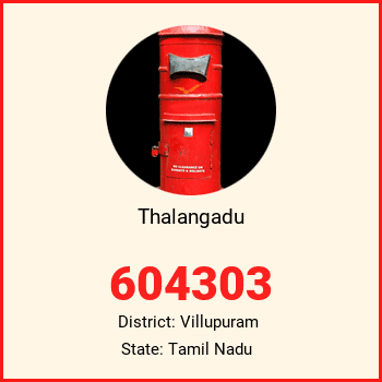 Thalangadu pin code, district Villupuram in Tamil Nadu