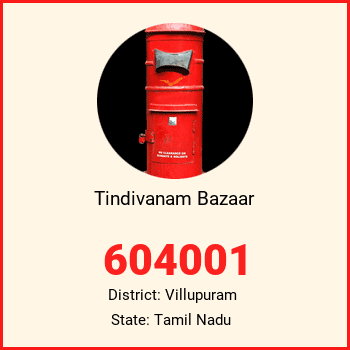 Tindivanam Bazaar pin code, district Villupuram in Tamil Nadu