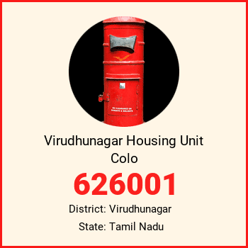 Virudhunagar Housing Unit Colo pin code, district Virudhunagar in Tamil Nadu