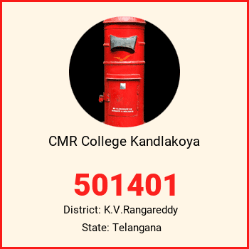 CMR College Kandlakoya pin code, district K.V.Rangareddy in Telangana
