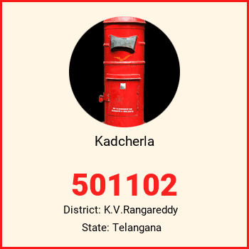Kadcherla pin code, district K.V.Rangareddy in Telangana