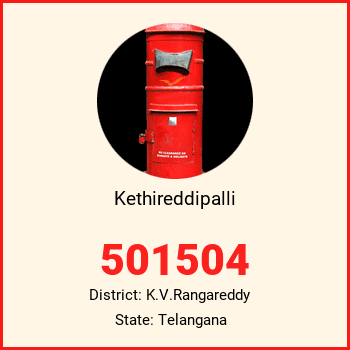 Kethireddipalli pin code, district K.V.Rangareddy in Telangana
