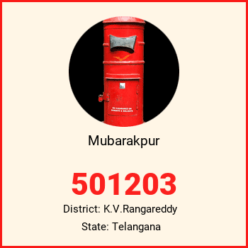Mubarakpur pin code, district K.V.Rangareddy in Telangana