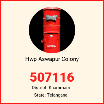 Hwp Aswapur Colony pin code, district Khammam in Telangana