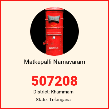 Matkepalli Namavaram pin code, district Khammam in Telangana