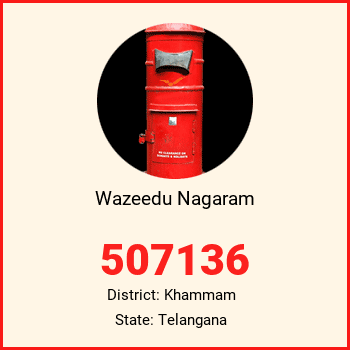 Wazeedu Nagaram pin code, district Khammam in Telangana