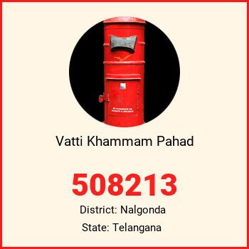 Vatti Khammam Pahad pin code, district Nalgonda in Telangana