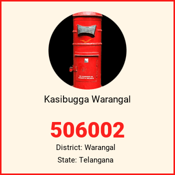 Kasibugga Warangal pin code, district Warangal in Telangana