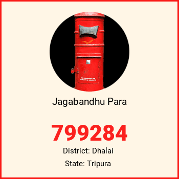 Jagabandhu Para pin code, district Dhalai in Tripura